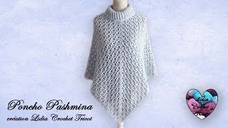 Poncho quotPashminaquot Crochet Torsades Toutes Tailles quotLidia Crochet Tricotquot [upl. by Ednutabab]