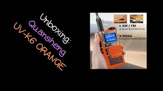 Unboxing Quansheng UVK6 ORANGE [upl. by Lochner]