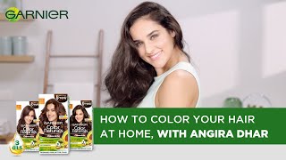 Garnier Color Naturals How To Color Your Hair At Home With Angira Dhar [upl. by Jacobs]