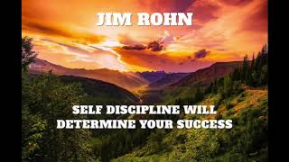 JIM ROHN SELF DISCIPLINE WILL DETERMINE YOUR SUCCESS  GREAT MOTIVATION [upl. by Coward986]