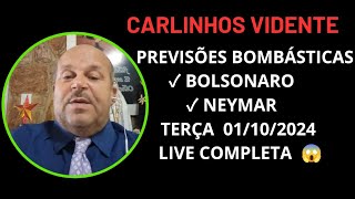 CARLINHOS VIDENTE PREVISÕES BOMBÁSTICAS TERÇA 01102024 LIVE COMPLETA carlinhosvidente bolsonaro [upl. by Notxam594]