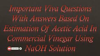 Imp Viva ques with ans based on estimation of acetic acid in commercial vinegar using NaOH solution [upl. by Asital]