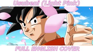 Usubeni Light Pink  Dragon Ball Super FULL ENGLISH COVER [upl. by Esyle]