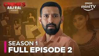 Crimes Aaj Kal Season 1 Full Episode 2  Vikrant Massey  Amazon miniTV [upl. by Berg156]