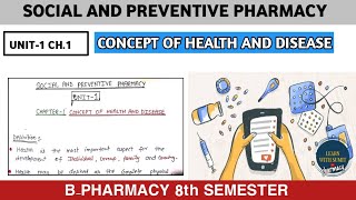 Concept of Health And Disease  Unit1 Ch1  Social and preventive pharmacy  B pharm 8th sem [upl. by Garret]