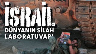 İSRAİL · DÜNYANIN SİLAH LABORATUVARI [upl. by Redleh]