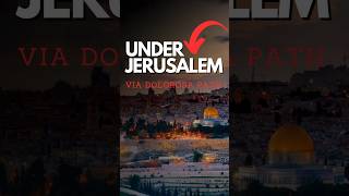 𝗨𝗻𝗱𝗲𝗿 𝗝𝗲𝗿𝘂𝘀𝗮𝗹𝗲𝗺𝗩𝗶𝗮 𝗗𝗼𝗹𝗼𝗿𝗼𝘀𝗮 𝗣𝗮𝘁𝗵 jerusalem history israel jesus god [upl. by Nauqal659]