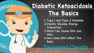 Diabetic Ketoacidosis Basics  Background How It Develops What Causes It Effects It Has [upl. by Carolynne]