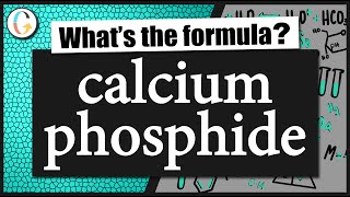 How to write the formula for calcium phosphide [upl. by Golub396]