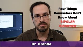 Four Things that Counselors Dont Know About Bipolar Disorder [upl. by Lenno]