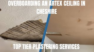 Plasterer Cheshire Top Tier Plastering Services  Artex Ceiling Overboard amp Skim in Winsford CW7 [upl. by Ursal]