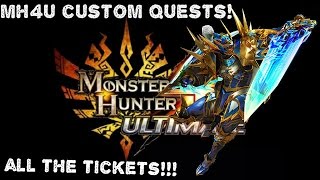 MH4U Custom Quests Getting all the tickets in one quest  JULY 2015 [upl. by Eah]