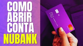 Como Abrir Conta no Nubank Fácil e Rápido em 2024 [upl. by Burnight]