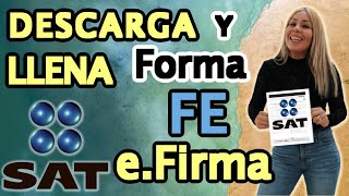 COMO DESCARGAR Y COMO LLENAR LA FORMA OFICIAL FE del SAT quotSolicitud de Certificado de efirmaquot 2022 [upl. by Adiell]