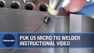 PUK U5 Micro TIG Welder Instructional Video [upl. by Naedan521]