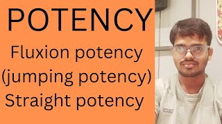 Potency  Fluxion potency jumping potency  Straight potency potentisation part 3 [upl. by Anilra]