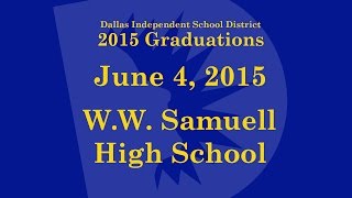 Dallas ISD  WW Samuell High School  Graduation 2015 [upl. by Kenay]