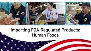 Importing FDARegulated Products Human Foods [upl. by Adnohsak]