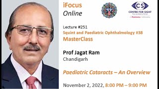 Lecture251 Masterclass Paediatric Cataracts  An Overview Prof Jagat Ram Nov 2 2022 800 PM [upl. by Dorette]