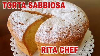 TORTA SABBIOSA🍰RITA CHEF  Ricetta originale Mantovana profumata e delicata [upl. by Eolanda]