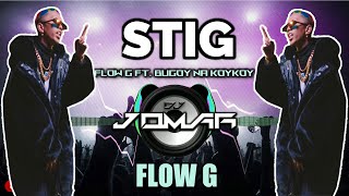 STIG  FLOW G  Bugoy na Koykoy  DjJomarRemix  Remake [upl. by Attalie220]