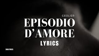 Geolier  EPISODIO DAMORE lyricstesto video [upl. by Arin]