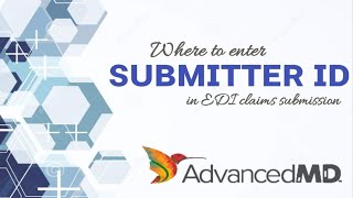 AdvancedMD 10  Why Your EDI Claims Arent Getting Paid Submitter ID Explained [upl. by Christianity]