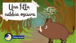 Favole per bambini  Le storie del bosco incantato  quotUna fitta nebbia oscuraquot [upl. by Gnahc]