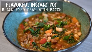 FLAVORFUL Instant Pot Black Eyed Peas WITH BACON Recipe [upl. by Suivatnad]