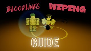 Bloodlines Wiping Guide [upl. by Ottinger]