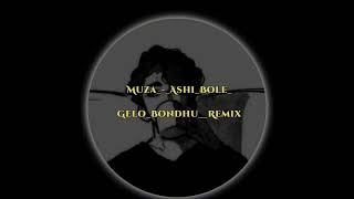 MuzaAshiBoleGeloBondhuRemixOfficialMusicVideoSylhetiEDM256kmp3 [upl. by Icyac43]