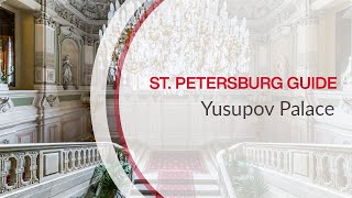 St Petersburg Guide  Yusupov Palace [upl. by Irmina]