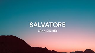 Salvatore  Lana Del Rey Lyrics [upl. by Artamas366]