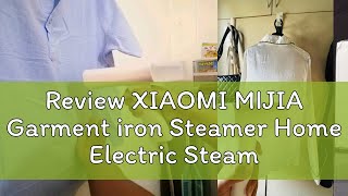 Review XIAOMI MIJIA Garment iron Steamer Home Electric Steam Cleaner Portable mini Hanging Mite Rem [upl. by Billye]