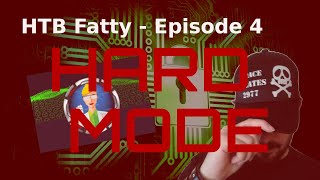 HARD MODE Ep4  Désespérer HTB Fatty [upl. by Uhile]