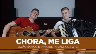 Clássicos GTG  Chora me liga [upl. by Weissberg]