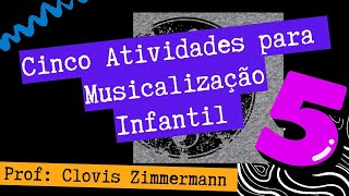 Musicalização infantil  Cinco atividades [upl. by Lomasi]