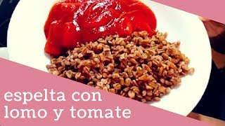 ESPELTA Y LOMO CON TOMATE  Receta fácil [upl. by Chladek]