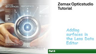 Zemax Opticstudio Tutorial  Adding Surface to the Lens Data Editor Pt8 [upl. by Gun446]