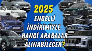 2025 ENGELLİ RAPORUYLA ALINABİLECEK ARABALAR [upl. by Quita]