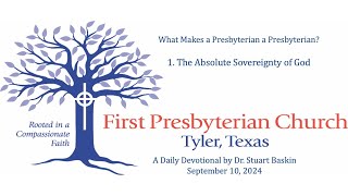 What Makes a Presbyterian a Presbyterian  FPC Tyler  Daily Devotional  September 10 2024 [upl. by Marek]