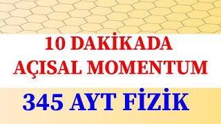 💥 10 DAKİKADA 💥AÇISAL MOMENTUM VE SORU ÇÖZÜMLERİ  345 AYT FİZİK [upl. by Anselme906]