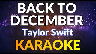 Back To December  KARAOKE  TAYLOR SWIFT [upl. by Ardnuhsed756]