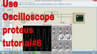 how to use oscilloscope in Proteus Tutorial6 [upl. by Odnavres]