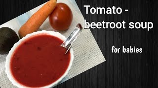 Tomato Beetroot Soup for babies  Beetroot and Carrot soup  Healthy recipes for babies and kids [upl. by Roy]