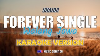 Shaira  Forever Single Walang Jowa KARAOKE Version Lyrics  Disco Mix [upl. by Evad]