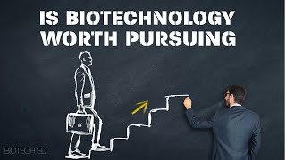 Should You Pursue Biotechnology [upl. by Anwahsal]