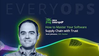 Shlomi Ben Haim JFrog CEO and Scott Johnson Docker CEO  How to Master Your Software Supply Chain [upl. by Lindie]