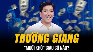 “MƯỜI KHÓ” TRƯỜNG GIANG GIÀU CỠ NÀO  CƠ NGƠI BẠC TỶ NHƯNG VẪN TỰ XƯNG LÀ “KẺ CÙI BẮP QUÊ MÙA” [upl. by Anauqcaj]