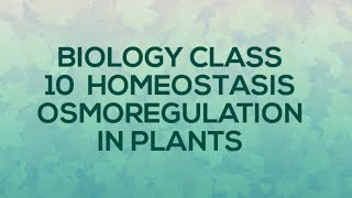 CHAPTER 11 CLASS 10 BIOLOGY OSMOREGULATION IN PLANTS [upl. by Risser]